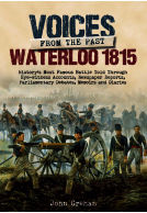 Voices from the Past: Waterloo 1815