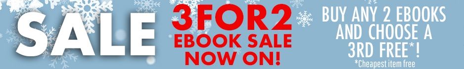 SALE - 3 for 2 eBook sale now on! Buy any 2 eBooks and choose a 3rd free! Cheapest item free