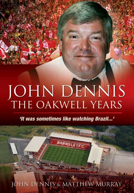 John Dennis: The Oakwell Years