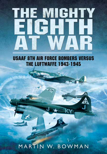 Pen And Sword Books The Mighty Eighth At War Paperback