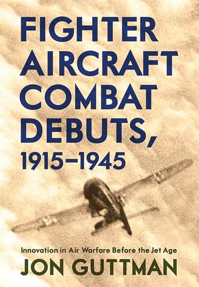 Fighter Aircraft Combat Debuts, 1914–1944