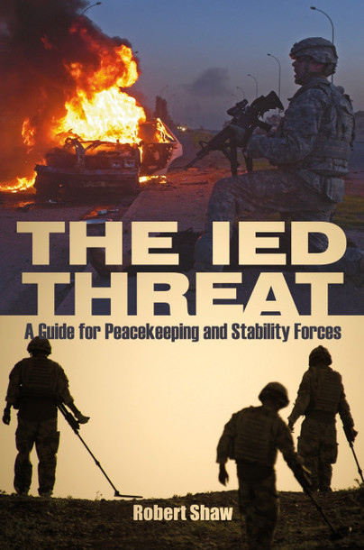 Pen and Sword Books: The IED Threat - Hardback