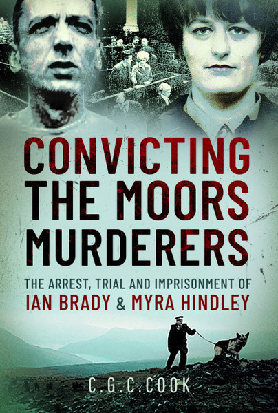 Pen and Sword Books: Convicting the Moors Murderers - ePub