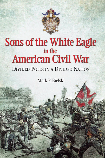 Sons of the White Eagle in the American Civil War Cover