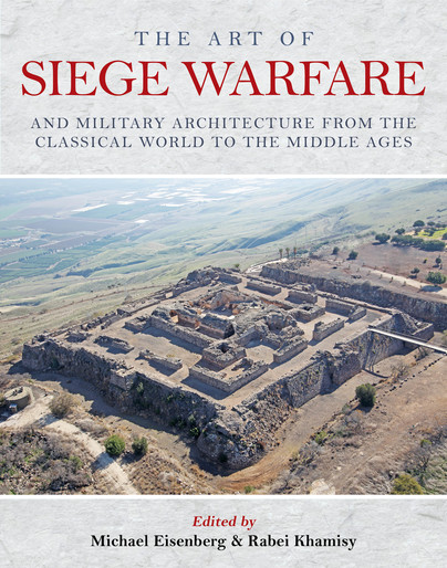 The Art of Siege Warfare and Military Architecture from the Classical World to the Middle Ages Cover