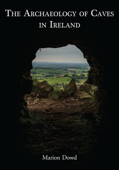 The Archaeology of Caves in Ireland Cover