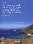 The Archaeology and Historical Ecology of Late Holocene San Miguel Island