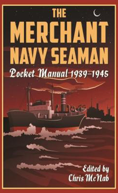 The Merchant Navy Seaman Pocket Manual 1939–1945 Cover