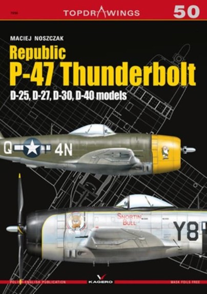 Republic P-47 Thunderbolt. D-25, D-27, D-30, D-40 models Cover