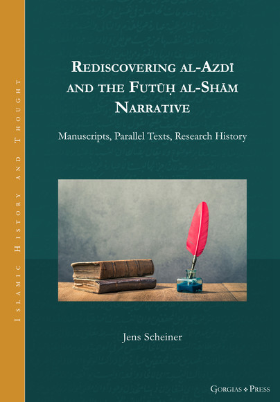 Rediscovering al-Azdī and the Futūḥ al-Shām Narrative