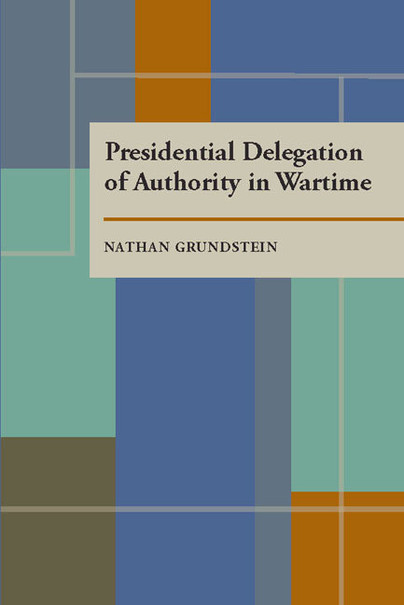 Presidential Delegation of Authority in Wartime Cover