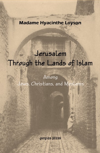 To Jerusalem through the Lands of Islam, Among Jews, Christians & Moslems Cover