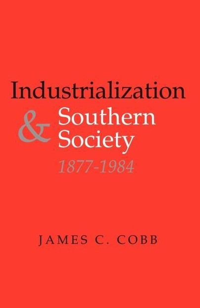 Industrialization and Southern Society, 1877-1984 Cover