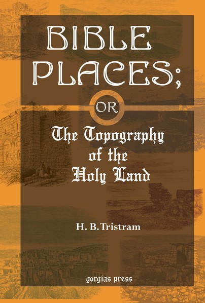 Bible Places; or The Topography of the Holy Land Cover