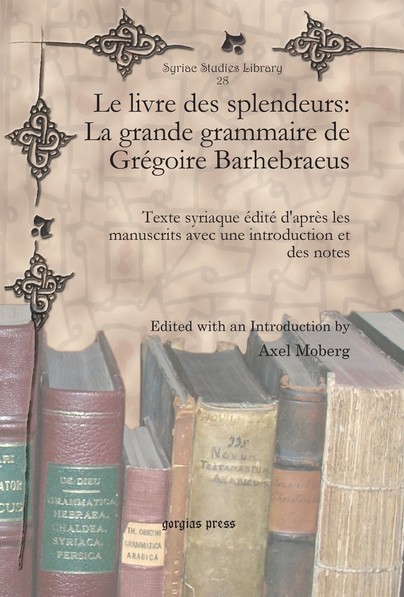 Le livre des splendeurs: La grande grammaire de Grégoire Barhebraeus