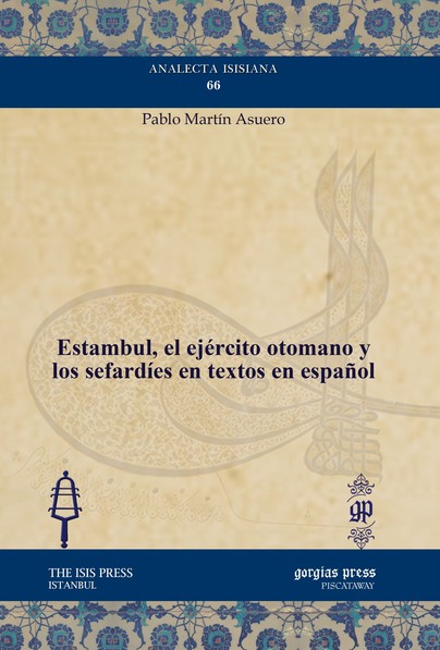 Estambul, el ejército otomano y los sefardíes en textos en español