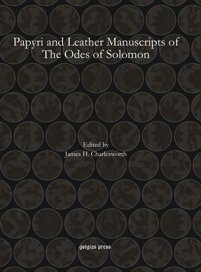 Papyri and Leather Manuscripts of The Odes of Solomon