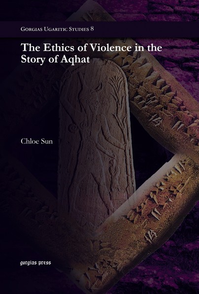 The Ethics of Violence in the Story of Aqhat Cover