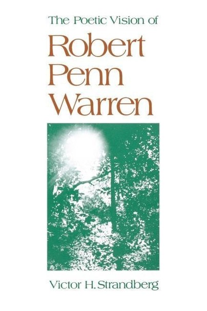 The Poetic Vision of Robert Penn Warren Cover