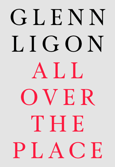 Glenn Ligon: All Over The Place Cover