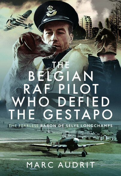 The Belgian RAF Pilot Who Defied the Gestapo