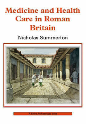 Medicine and Health Care in Roman Britain