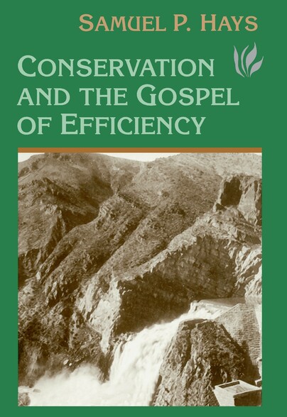 Conservation And The Gospel Of Efficiency Cover