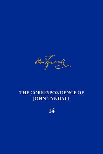 The Correspondence of John Tyndall, Volume 14 Cover