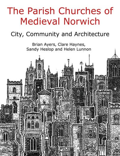 The Parish Churches of Medieval Norwich