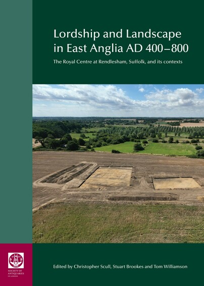 Lordship and Landscape in East Anglia  AD400-800 Cover