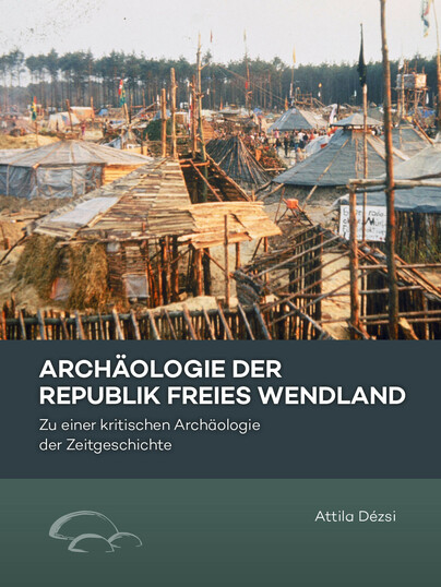 Archäologie der Republik Freies Wendland Cover