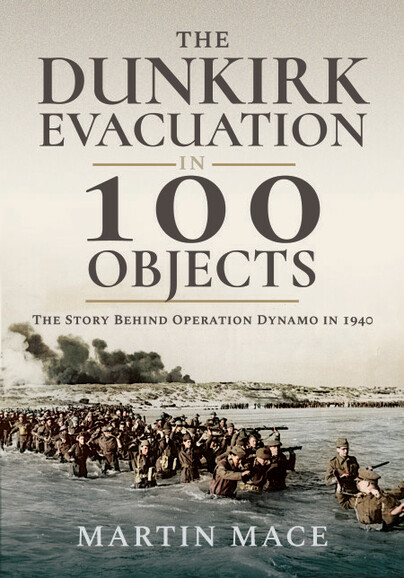 The Dunkirk Evacuation in 100 Objects