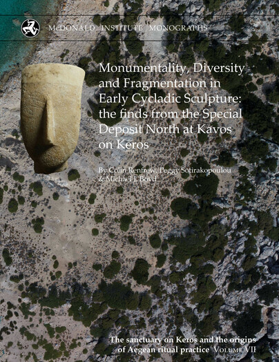 Monumentality, Diversity and Fragmentation in Early Cycladic Sculpture: the finds from the Special Deposit North at Kavos on Keros Cover