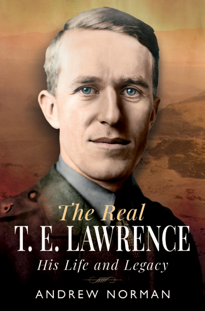 The Real T E Lawrence