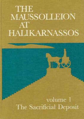 Maussolleion at Halikarnassos, Volume 1