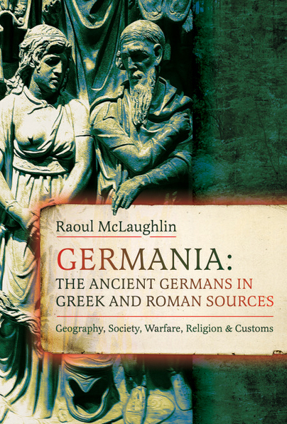 Germania: The Ancient Germans in Greek and Roman Sources