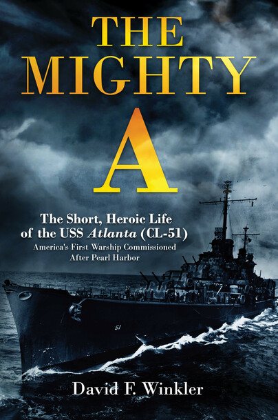 The Mighty A: The Short, Heroic Life of the USS Atlanta (CL-51) Cover