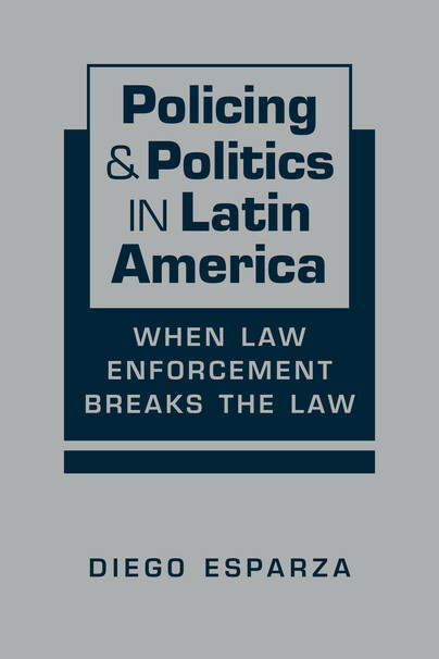 Policing and Politics in Latin America