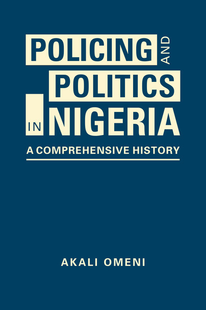 Policing and Politics in Nigeria